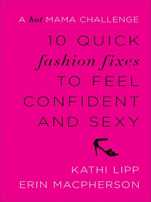 10 Quick Fashion Fixes to Feel Confident and Sexy - ebook